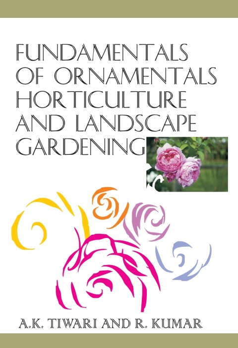 Cover image for book Fundamentals of Ornamental Horticulture and Landscape Gardening