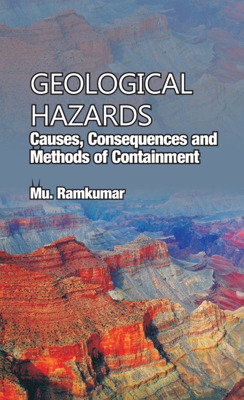 Cover image for book Geological Hazards: Causes, Consequences and Methods of Containments