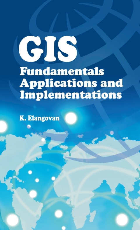 Cover image for book GIS: Fundamentals,Applications and Implementations
