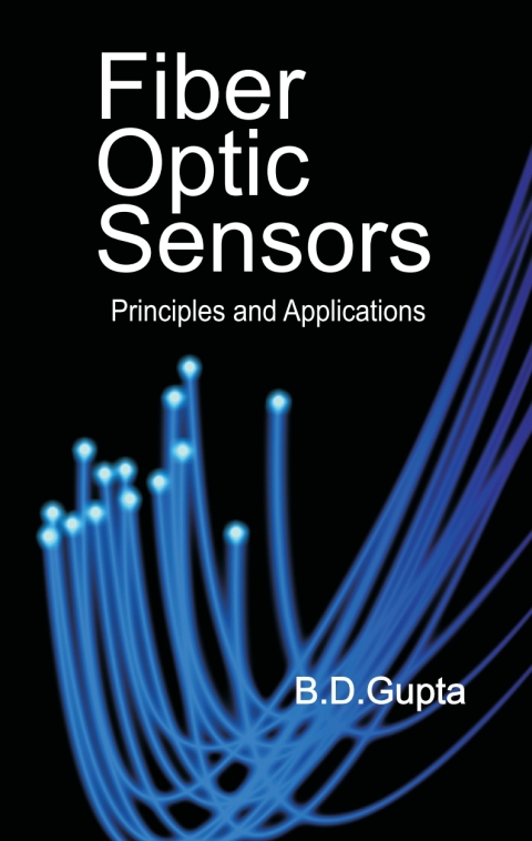 Cover image for book Fiber Optic Sensors: Principles and Applications