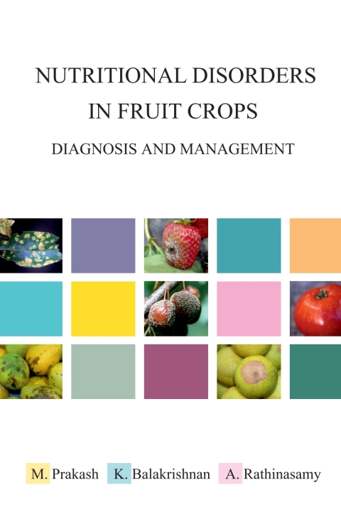 Nutritional Disorders in Fruit Crops: Diagnosis and Management 