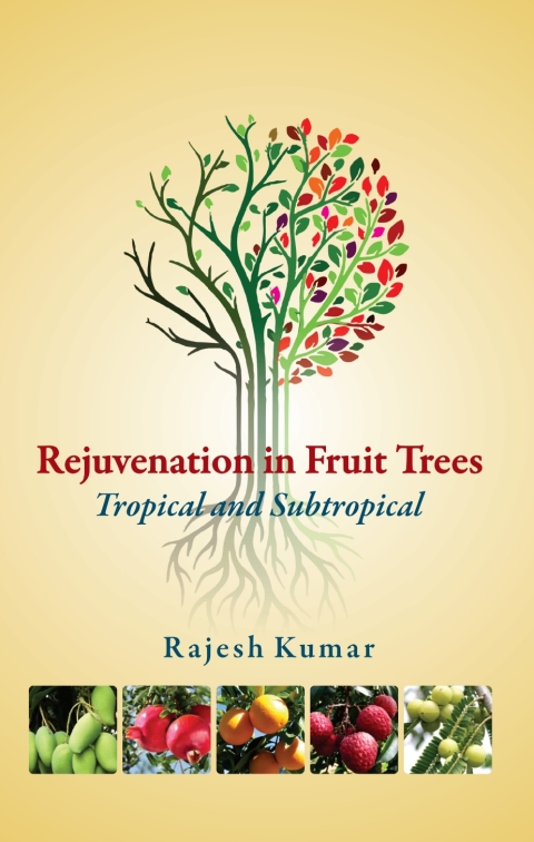 Cover image for book Rejuvenation in Fruit Trees: Tropical Subtropical