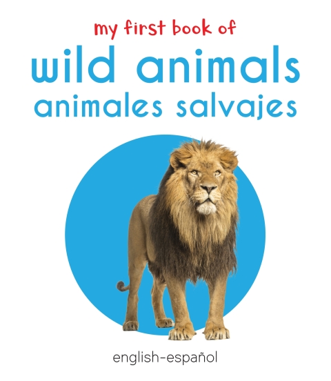 Cover image for book My First Book of Wild Animals - Animales Salvajes