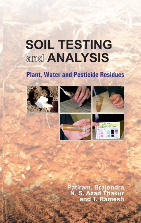 Soil Testing and Analysis: Plant,Water and Pesticides Residues 