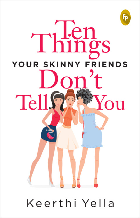 Cover image for book Ten Things Your Skinny Friends Don't Tell You
