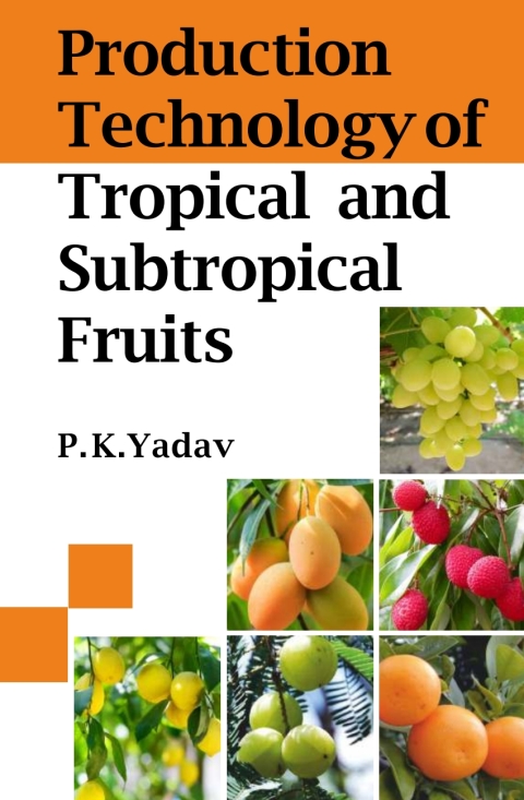 Cover image for book Production Technology of Tropical and Sustropical Fruits