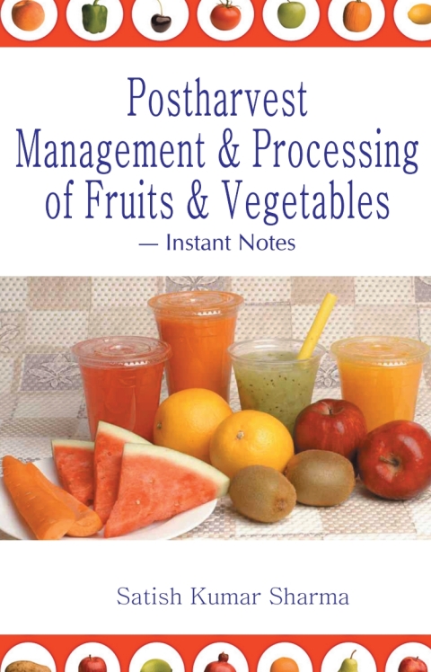 Cover image for book Postharvest Management and Processing of Fruits and Vegetables: Instant Notes