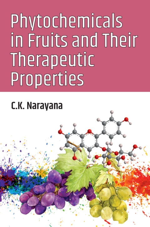Phytochemicals in Fruits and Their Therapeutic Properties 