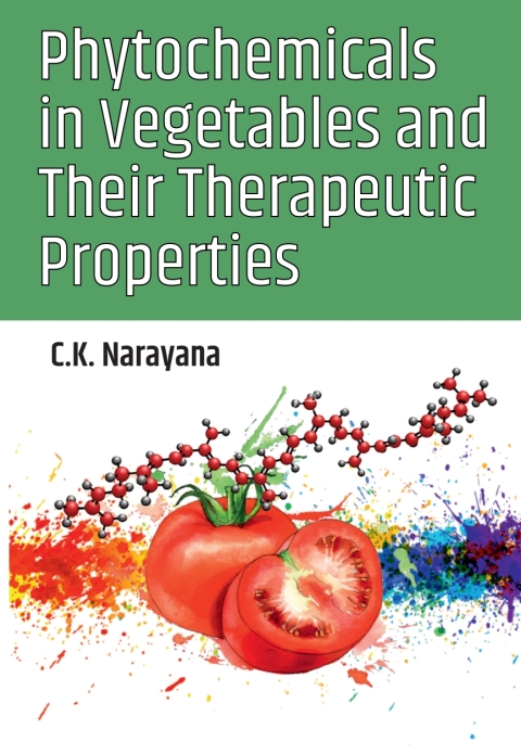 Phytochemicals in Vegetables and Their Therapeutic Properties 