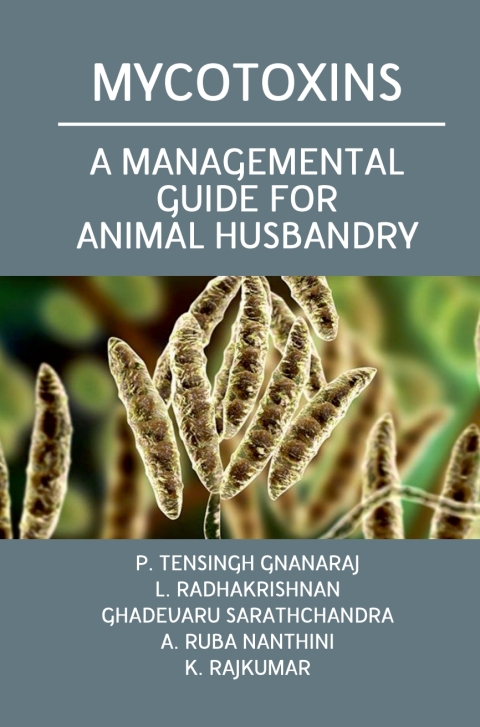 Cover image for book Mycotoxins: A Managemental Guide for Animal Husbandry