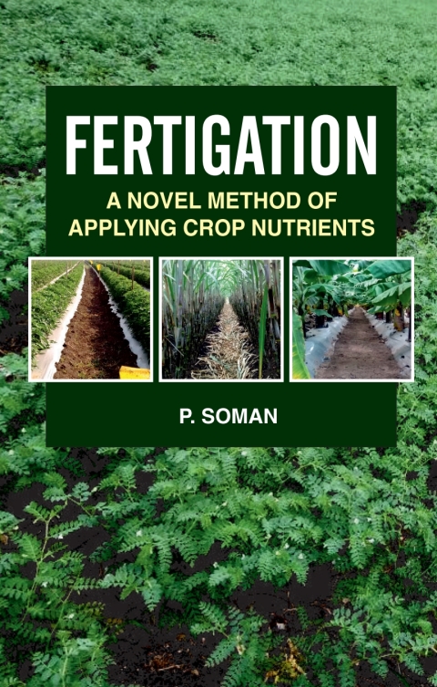 Cover image for book Fertigation: A Novel Method of Applying Crop Nutrients