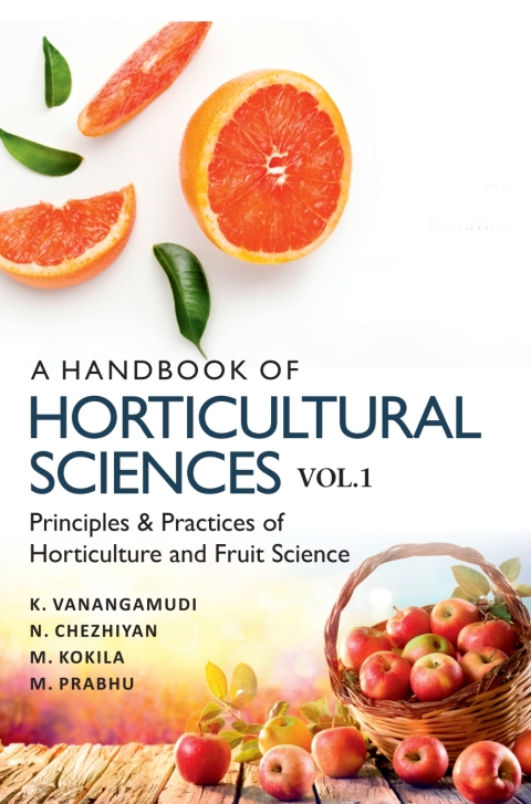 Cover image for book A Handbook of Horticultural Sciences: Vol.01: Principles and Practices of Horticulture and Fruit Science