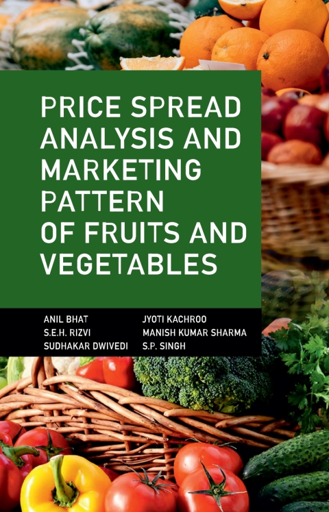 Price Spread Analysis and Marketing Pattern of Fruits and Vegetables 