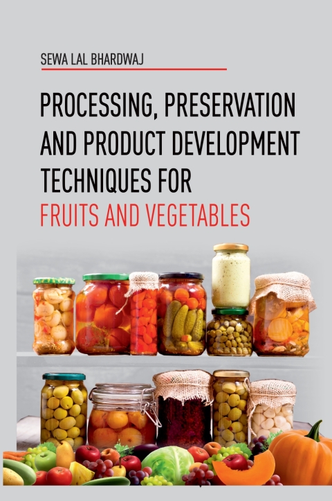 Cover image for book Processing,Preservation and Product Development Techniques  for Fruits and Vegetables