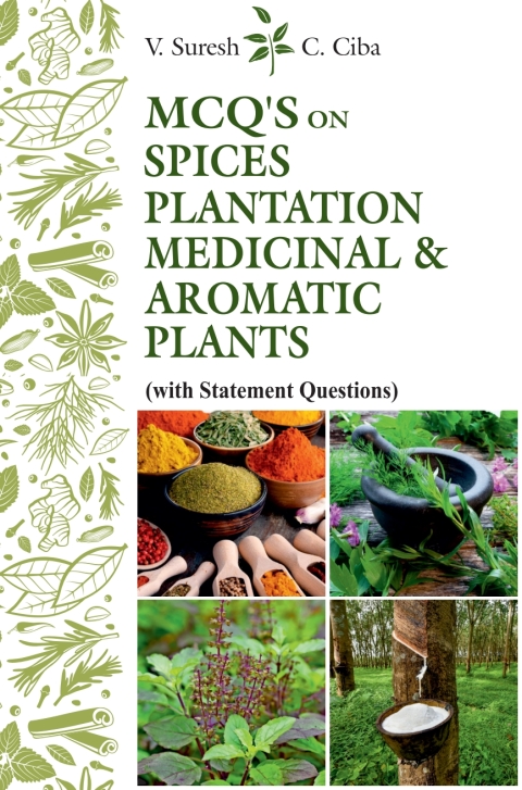 Cover image for book MCQ's on Spices, Plantation Medicinal & Aromatic Plants (With Statement Questions)
