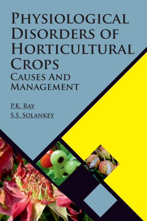 Physiological Disorders of Horticultural Crops: Causes and Management 