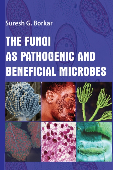 Cover image for book The Fungi As Pathogenic and Beneficial Microbes