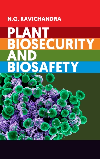 Plant Biosecurity and Biosafety