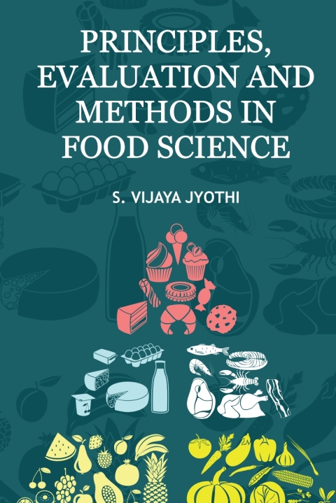 Principles, Evaluation  and Methods in Food Science 