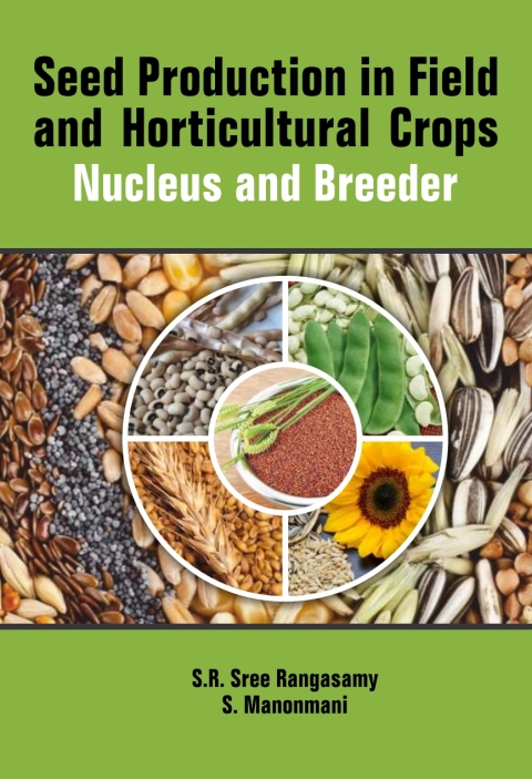 Cover image for book Seed Production in Field and Horticulture Crops : Nucleus And Breeder