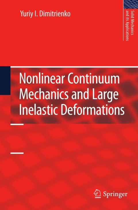 Cover image for book Nonlinear Continuum Mechanics and Large Inelastic Deformations