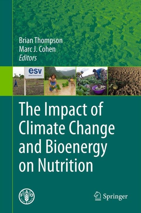 The Impact of Climate Change and Bioenergy on Nutrition 