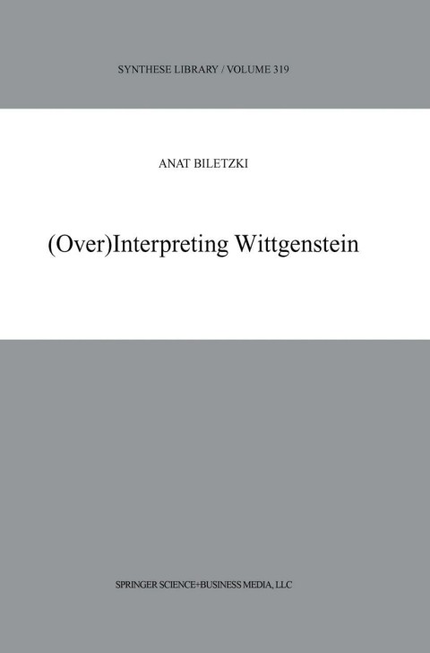 Cover image for book (Over)Interpreting Wittgenstein