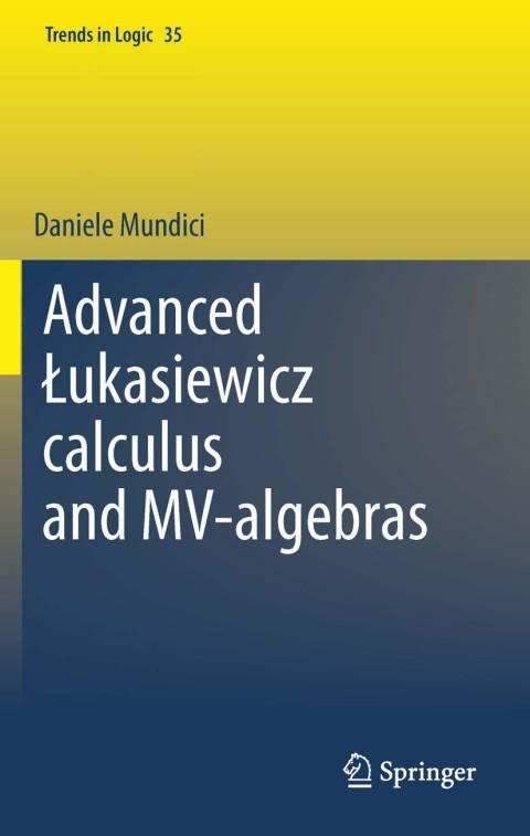 Cover image for book Advanced Łukasiewicz calculus and MV-algebras