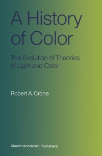 Cover image: A History of Color 9780792355397