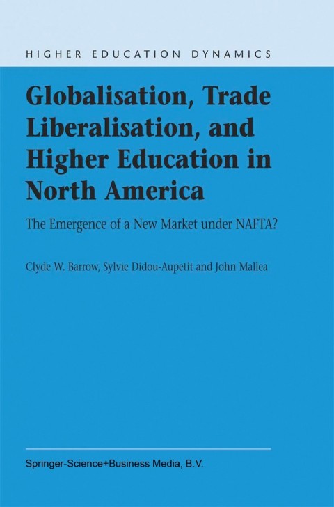 Cover image for book Globalisation, Trade Liberalisation, and Higher Education in North America