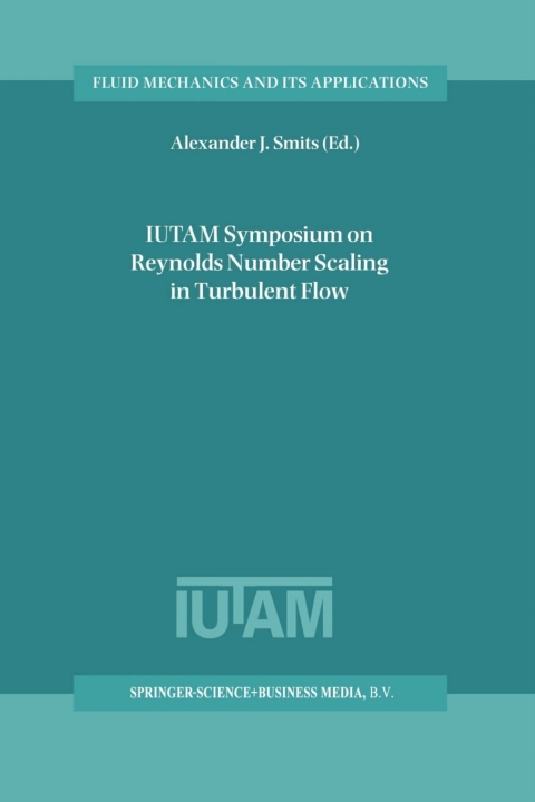 Cover image for book IUTAM Symposium on Reynolds Number Scaling in Turbulent Flow
