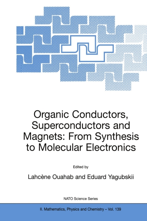 Cover image for book Organic Conductors, Superconductors and Magnets: From Synthesis to Molecular Electronics
