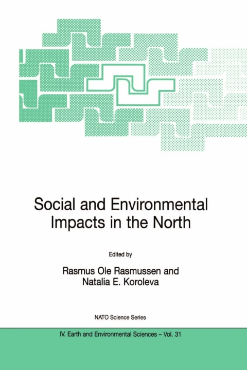 Cover image for book Social and Environmental Impacts in the North: Methods in Evaluation of Socio-Economic and Environmental Consequences of Mining and Energy Production in the Arctic and Sub-Arctic
