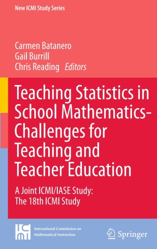 Teaching Statistics in School Mathematics-Challenges for Teaching and Teacher Education