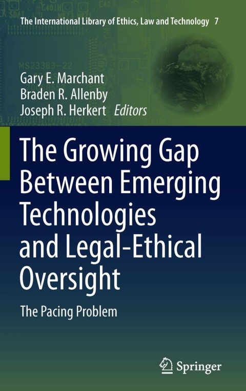 Cover image for book The Growing Gap Between Emerging Technologies and Legal-Ethical Oversight