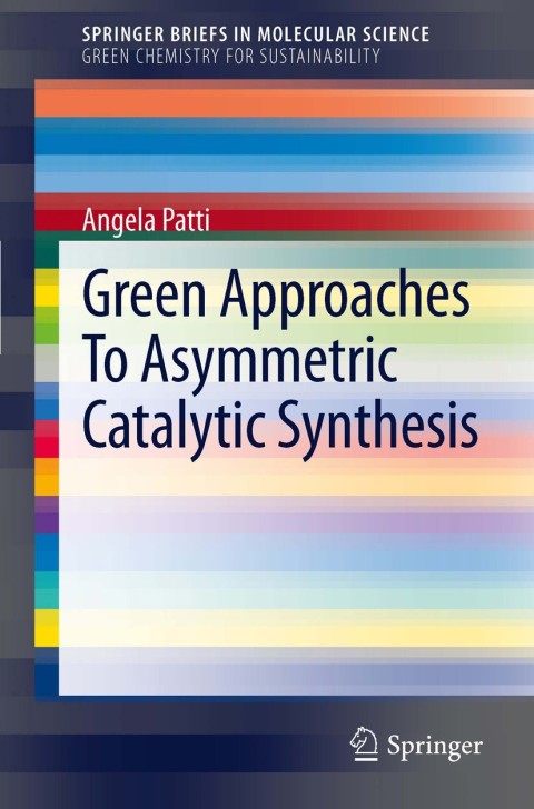 Cover image for book Green Approaches To Asymmetric Catalytic Synthesis
