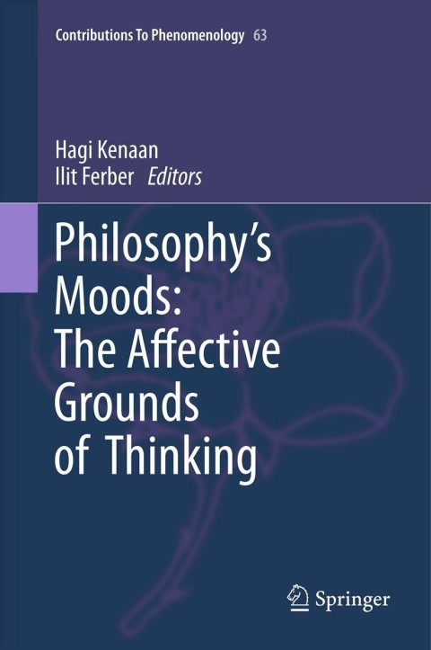 Cover image for book Philosophy's Moods: The Affective Grounds of Thinking
