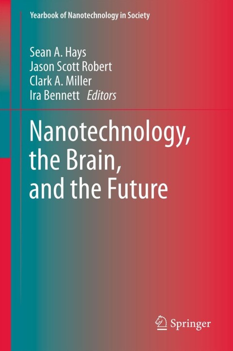 Cover image for book Nanotechnology, the Brain, and the Future