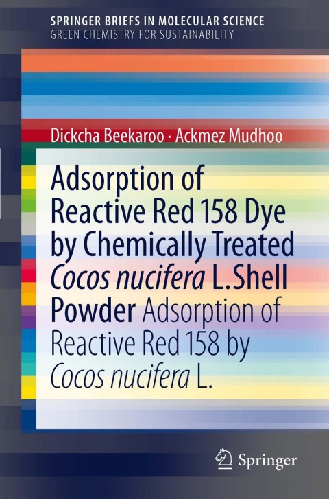 Cover image for book Adsorption of Reactive Red 158 Dye by Chemically Treated Cocos Nucifera L. Shell Powder