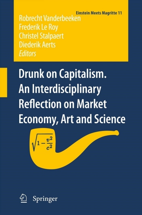 Cover image for book Drunk on Capitalism. An Interdisciplinary Reflection on Market Economy, Art and Science