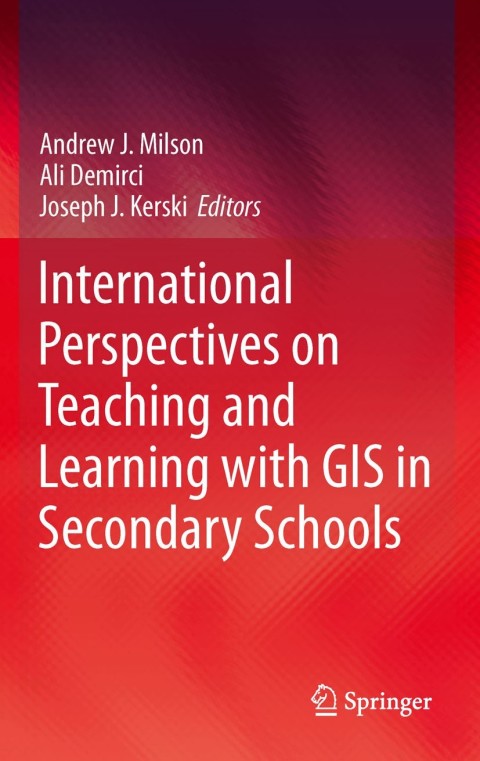 International Perspectives on Teaching and Learning with GIS in Secondary Schools 