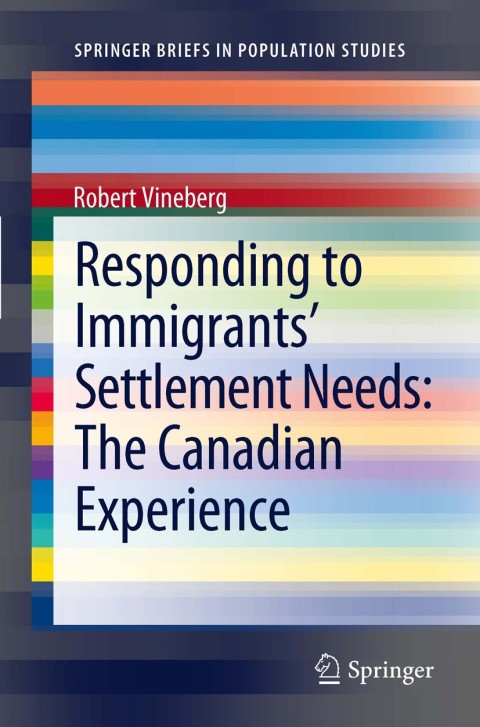 Cover image for book Responding to Immigrants' Settlement Needs: The Canadian Experience