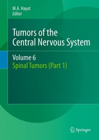 صورة الغلاف: Tumors of the Central Nervous System, Volume 6 1st edition 9789400728653