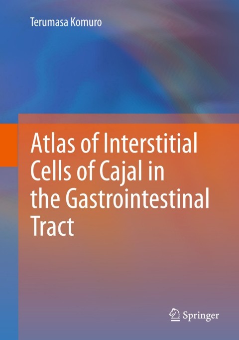 Cover image for book Atlas of Interstitial Cells of Cajal in the Gastrointestinal Tract