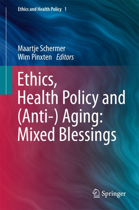 Cover image for book Ethics, Health Policy and (Anti-) Aging: Mixed Blessings