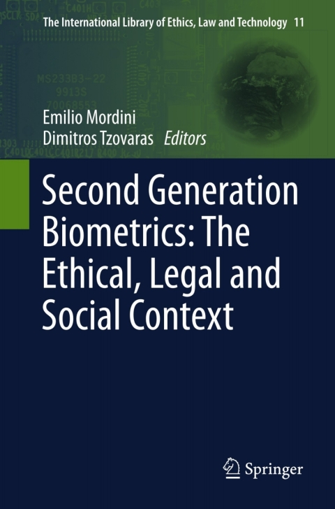 Cover image for book Second Generation Biometrics: The Ethical, Legal and Social Context