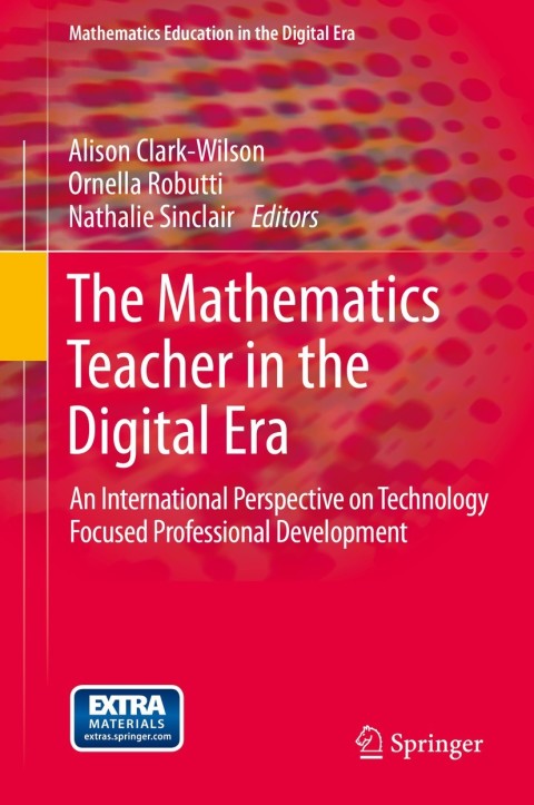 Cover image for book The Mathematics Teacher in the Digital Era