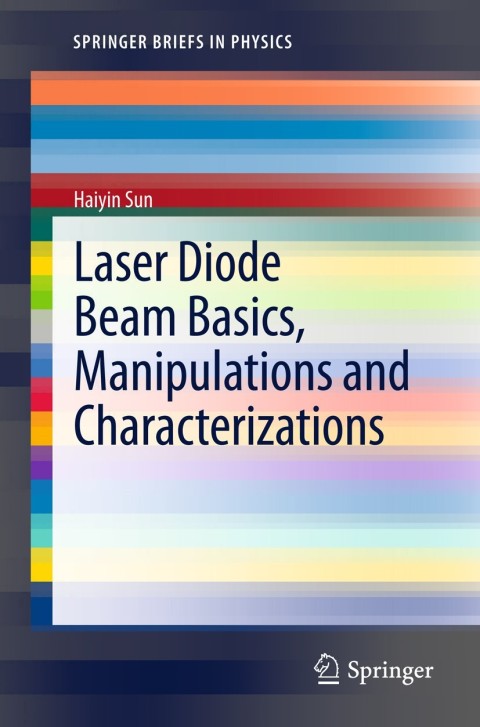 Cover image for book Laser Diode Beam Basics, Manipulations and Characterizations