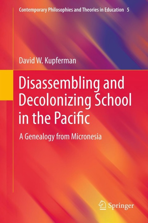 Cover image for book Disassembling and Decolonizing School in the Pacific