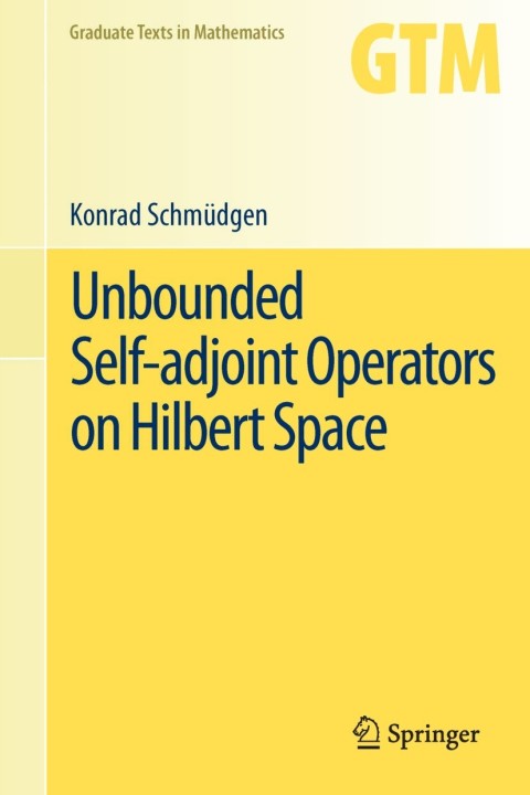 Cover image for book Unbounded Self-adjoint Operators on Hilbert Space